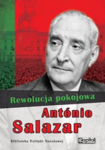 Okładka: António Salazar - Rewolucja pokojowa
