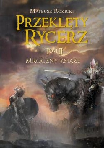 Okładka: Mateusz Rokicki - Przeklęty rycerz Mroczny książę