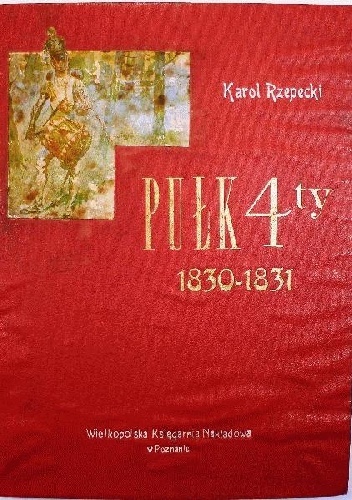 Okładka: Karo Rzepecki - Pułk Czwarty 1830-1831