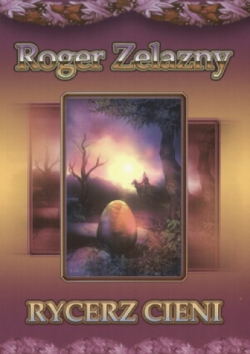 Okładka: Roger Zelazny - Rycerz Cieni