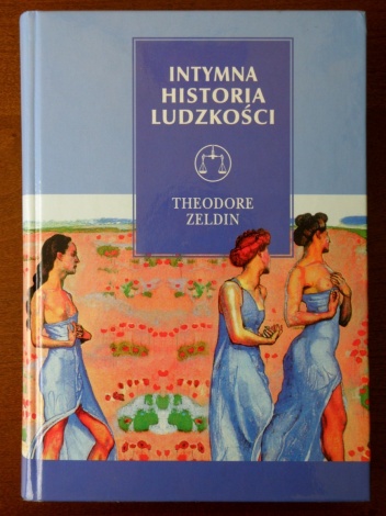 Okładka: Theodore Zeldin - Intymna historia ludzkości