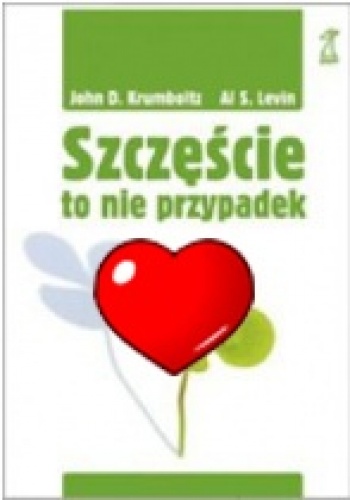 Okładka: John D. Krumbolz - Szczęście to nie przypadek