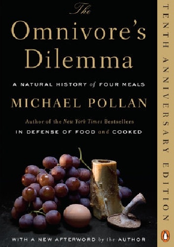 Okładka: Michael Pollan - The Omnivore’s Dilemma. A Natural History of Four Meals