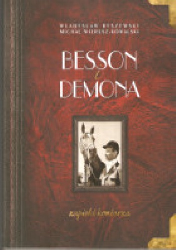 Okładka: Władysław Byszewski - Besson i Demona  - zapiski koniarza