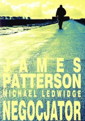 Okładka: James Patterson - Negocjator