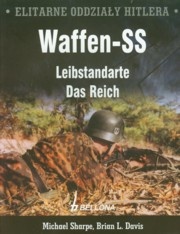 Okładka: Michael Sharpe - Elitarne oddziały Hitlera Waffen - SS Leibstandarte Das Reich