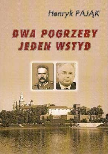 Okładka: Henryk Pająk - Dwa pogrzeby jeden wstyd