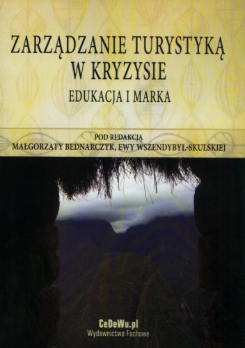Okładka: Małgorzata Bednarczyk - Zarządzanie turystyką w kryzysie. Edukacja i marka