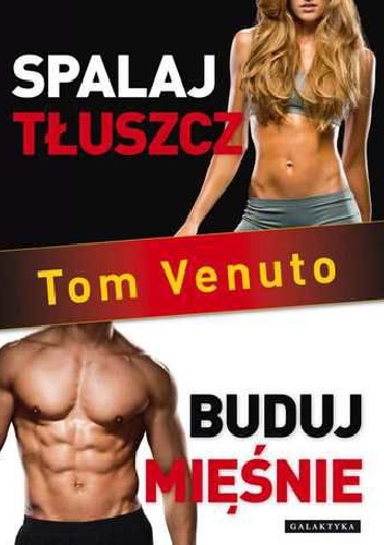 Okładka: Tom Venuto - Spalaj tłuszcz, buduj mięśnie