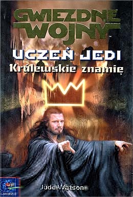 Okładka: Jude Watson - Uczeń Jedi: Królewskie znamię