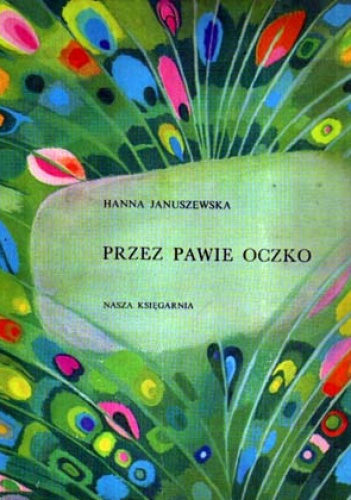 Okładka: Hanna Januszewska - Przez pawie oczko