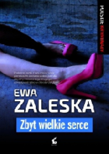 Okładka: Ewa Zaleska - Zbyt wielkie serce