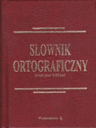 Okładka:  praca zbiorowa - Słownik ortograficzny