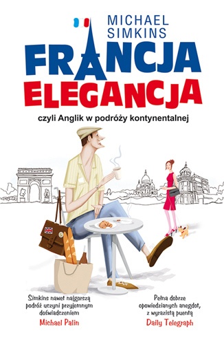 Okładka: Michael Simkins - Francja elegancja, czyli Anglik w podróży kontynentalnej