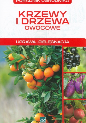 Okładka: Michał Mazik - Krzewy i drzewa owocowe. Uprawa. Pielęgnacja