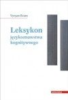 Okładka: Vyvyan Evans - Leksykon językoznawstwa kognitywnego