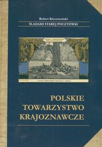Okładka: Robert Kreczmański - Polskie Towarzystwo Krajoznawcze