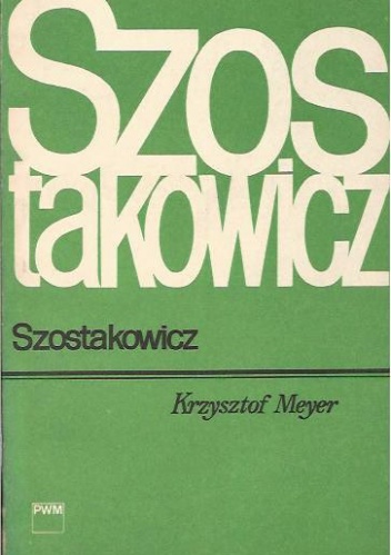 Okładka: Krzysztof Meyer - Szostakowicz