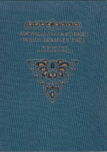 Okładka: Gabriele D'Annunzio - Arcydzieła europejskiej poezyi dramatycznej. Tom 1
