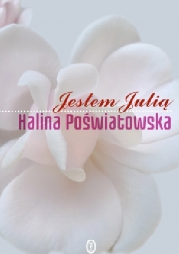 Okładka: Halina Poświatowska - Jestem Julią