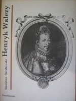 Okładka: Stanisław Grzybowski - Henryk Walezy