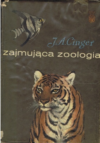 Okładka: J. A. Cinger - Zajmująca Zoologia