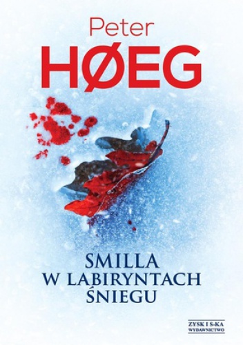 Okładka: Peter Høeg - Smilla w labiryntach śniegu