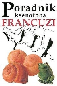 Okładka: Nicholas Yapp - Poradnik ksenofoba - Francuzi
