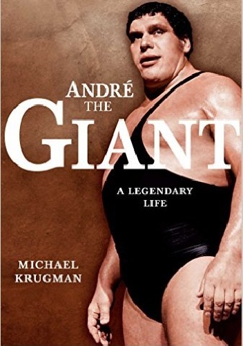 Okładka: Michael Krugman - Andre The Giant. A Legendary Life