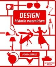 Okładka: Penny Sparke - Design. Historia wzornictwa