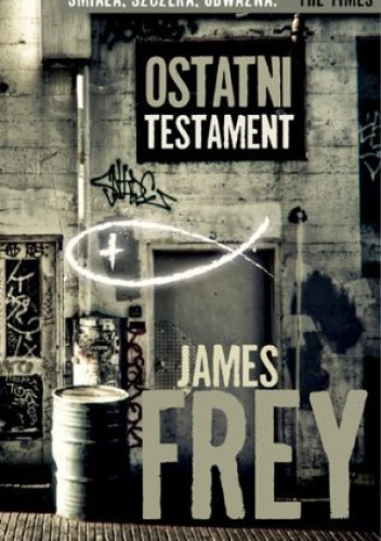 Okładka: James Frey - Ostatni Testament