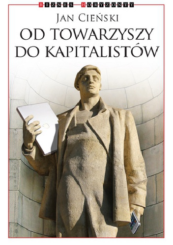 Okładka: Jan Cieński - Od towarzyszy do kapitalistów