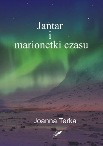 Okładka: Joanna Terka - Jantar i marionetki czasu