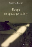 Okładka: Krystyna Boglar - Uwaga na spadające anioły