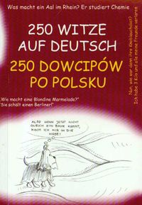 Okładka: Jolanta Szczygieł-Rogowska - 250 dowcipów po polsku 250 witze auf deutsch