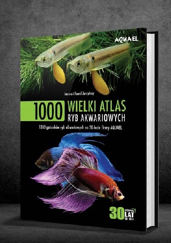 Okładka: Joanna Zarzyńska - Wielki Atlas Ryb Akwariowych