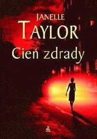 Okładka: Janelle Taylor - Cień zdrady