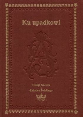 Okładka:  praca zbiorowa - Ku upadkowi