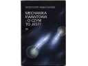 Okładka: Grzegorz Białkowski - Mechanika kwantowa - o czym to jest?