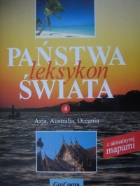 Okładka:  praca zbiorowa - Państwa świata. Leksykon. T. 4, Azja, Australia, Oceania