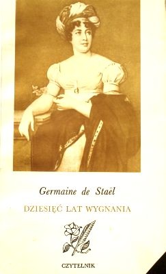 Okładka: Anne-Louise Germaine Staël-Holstein - Dziesięć lat wygnania