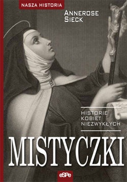 Okładka: Annerose Sieck - Mistyczki. Historie kobiet niezwykłych