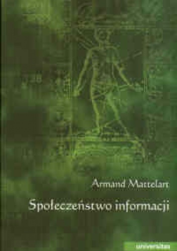 Okładka: Armand Mattelart - Społeczeństwo informacji