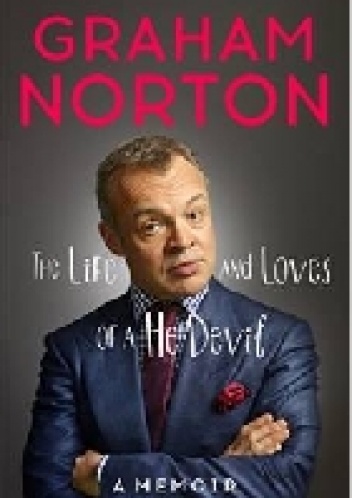 Okładka: Graham Norton - The Life and Loves of a He Devil: A Memoir