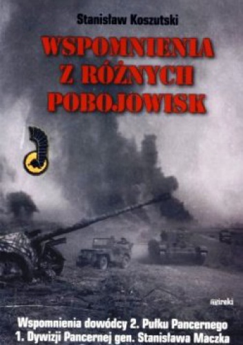 Okładka: Stanisław Koszutski - Wspomnienia z różnych pobojowisk.