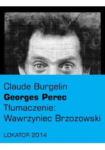 Okładka: Claude Burgelin - Georges Perec