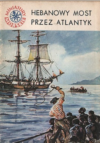 Okładka: Stanisław Bernatt - Hebanowy most przez Atlantyk