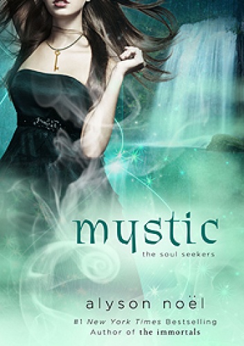 Okładka: Alyson Noël - Mystic