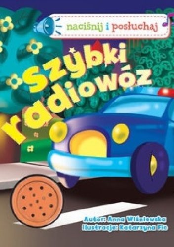 Okładka: Anna Wiśniewska - Szybki radiowóz. Naciśnij i posłuchaj
