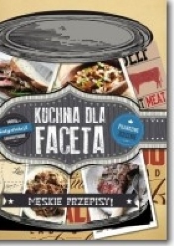 Okładka:  praca zbiorowa - KUCHNIA DLA FACETA